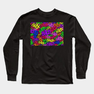 Bitch Long Sleeve T-Shirt